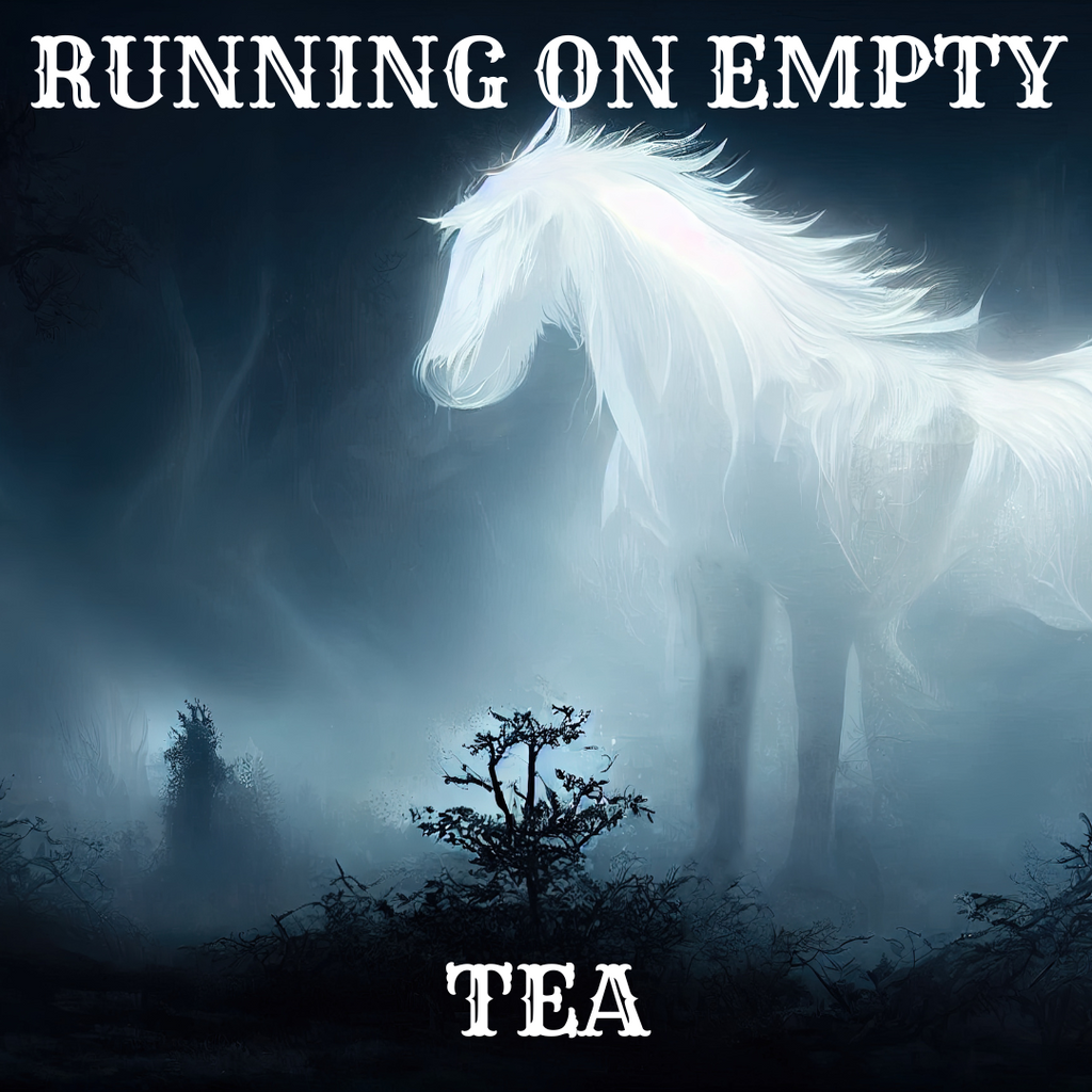 Running On Empty Tea